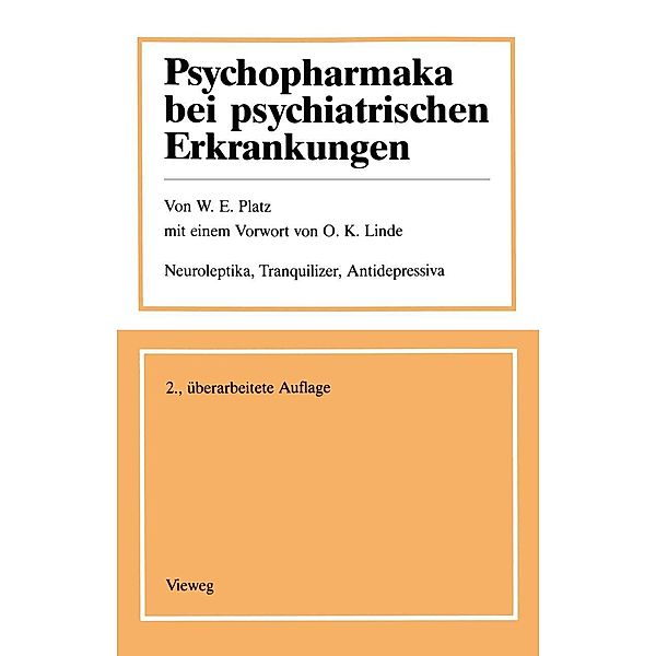Psychopharmaka bei psychiatrischen Erkrankungen, Werner E. Platz