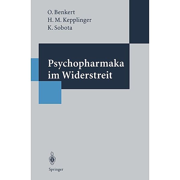 Psychopharmaka im Widerstreit, Otto Benkert, Hans M. Keplinger, Katharina Sobota