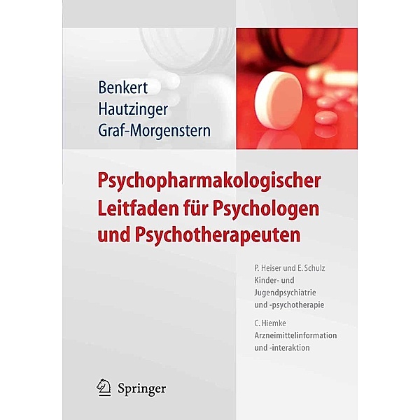 Psychopharmakologischer Leitfaden für Psychologen und Psychotherapeuten, Otto Benkert, Martin Hautzinger, Mechthild Graf-Morgenstern