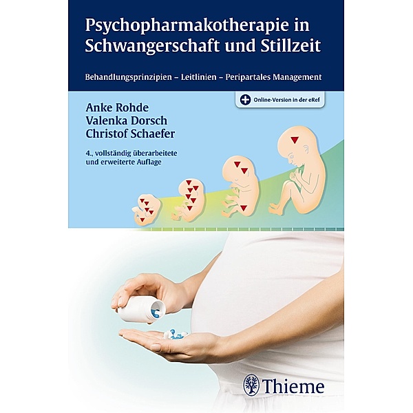 Psychopharmakotherapie in Schwangerschaft und Stillzeit, Anke Rohde, Valenka Dorsch, Christof Schaefer