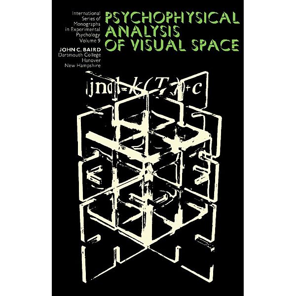 Psychophysical Analysis of Visual Space, John C. Baird