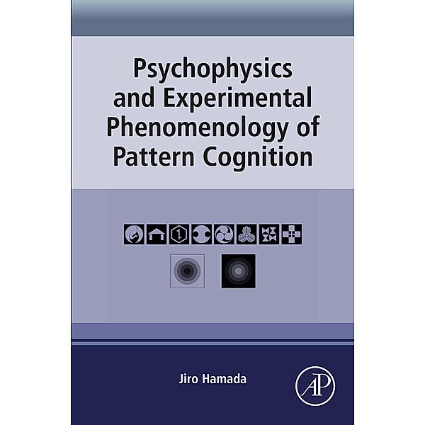 Psychophysics and Experimental Phenomenology of Pattern Cognition, Jiro Hamada