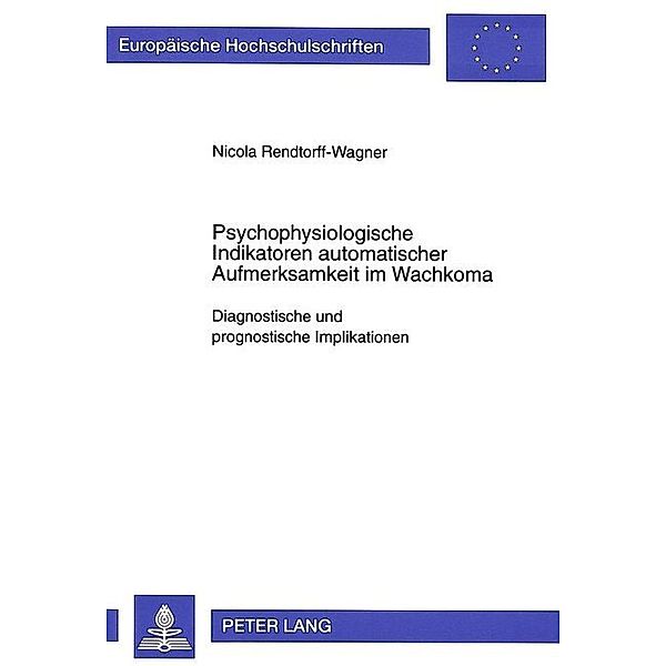 Psychophysiologische Indikatoren automatischer Aufmerksamkeit im Wachkoma, Nicola Rendtorff-Wagner