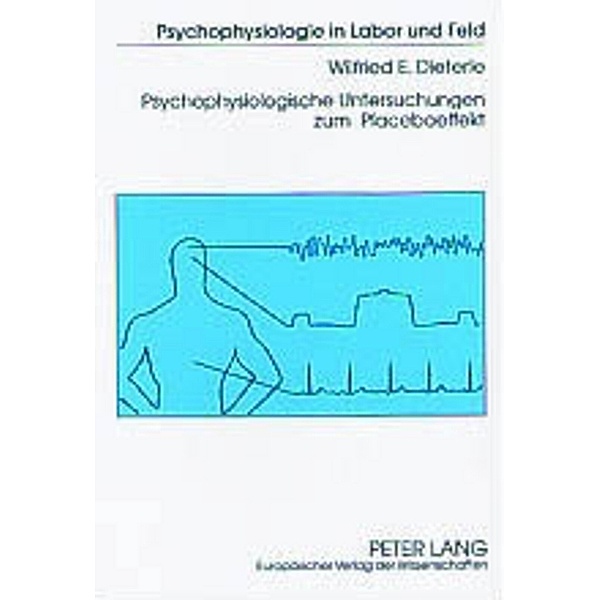 Psychophysiologische Untersuchungen zum Placeboeffekt, Wilfried E. Dieterle