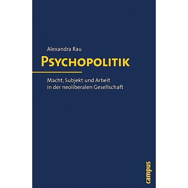 Psychopolitik, Alexandra Rau