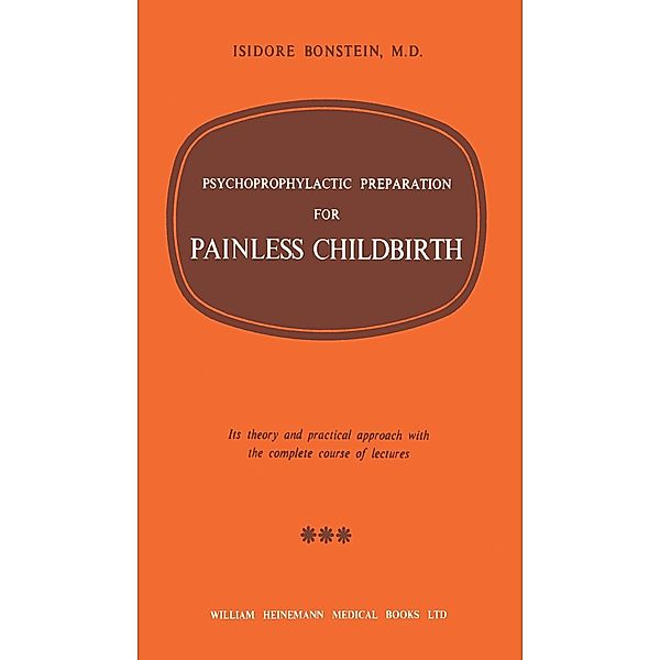 Psychoprophylactic Preparation for Painless Childbirth, Isidore Bonstein