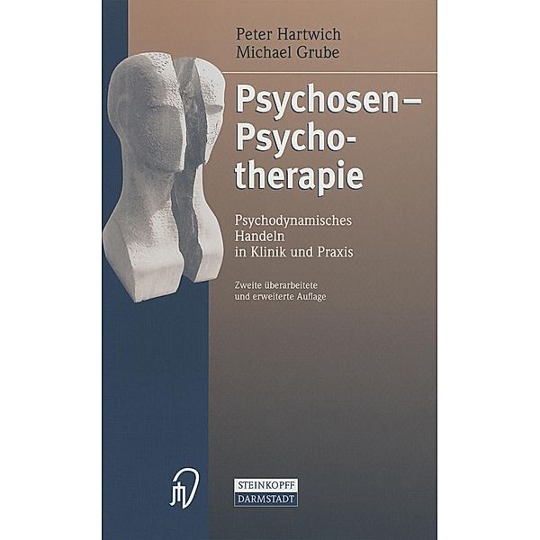 Psychosen - Psychotherapie, Peter Hartwich, Michael Grube