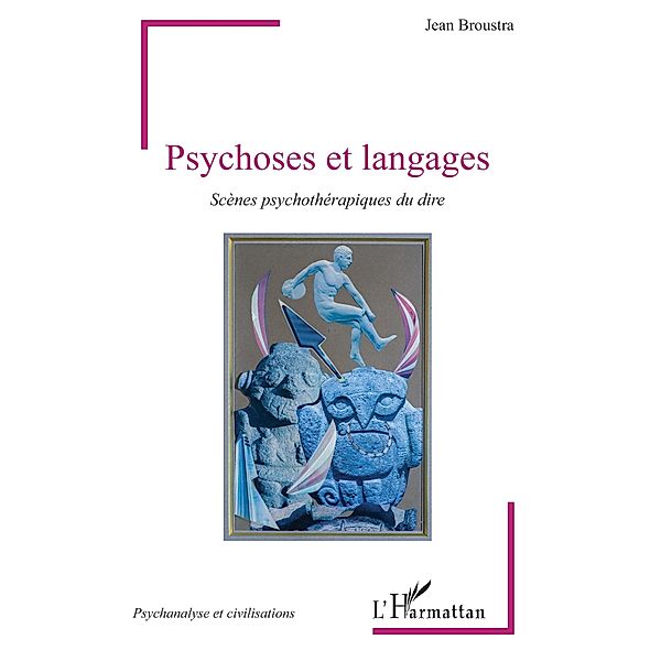 Psychoses et langages, Broustra Jean Broustra