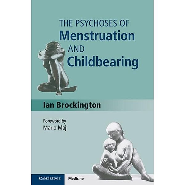Psychoses of Menstruation and Childbearing, Ian Brockington