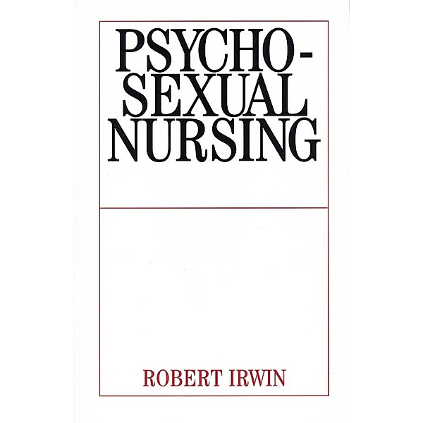 Psychosexual Nursing, Robert Irwin
