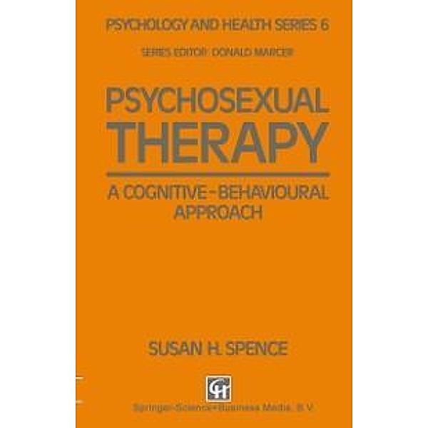 Psychosexual Therapy / Psychology and Health Series Bd.6, Susan H. Spence