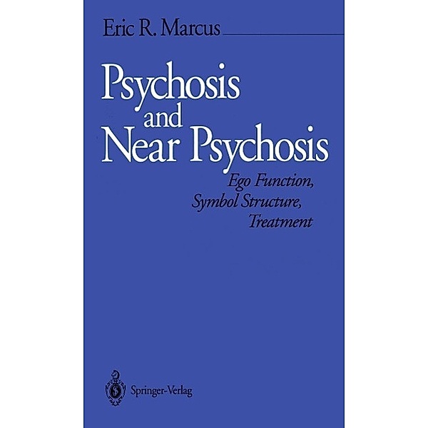 Psychosis and Near Psychosis, Eric R. Marcus