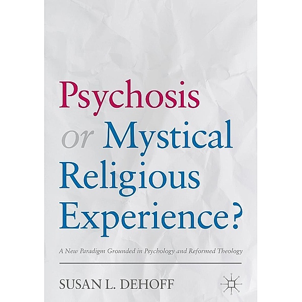 Psychosis or Mystical Religious Experience? / Progress in Mathematics, Susan L. DeHoff