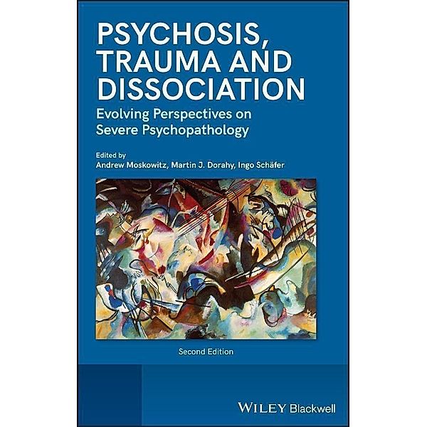 Psychosis, Trauma and Dissociation