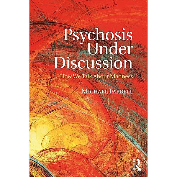 Psychosis Under Discussion, Michael Farrell