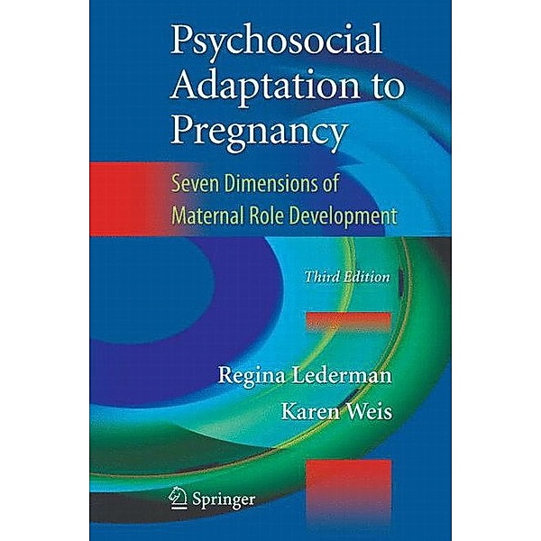 Psychosocial Adaptation to Pregnancy, Regina Lederman, Karen Weis