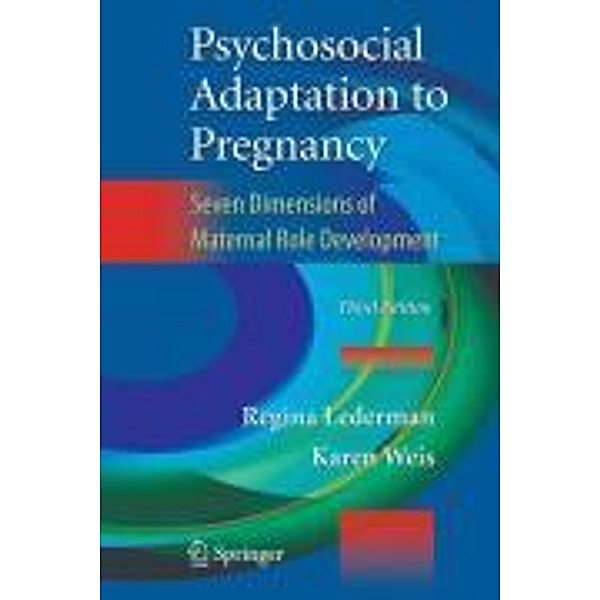 Psychosocial Adaptation to Pregnancy, Regina Lederman, Karen Weis