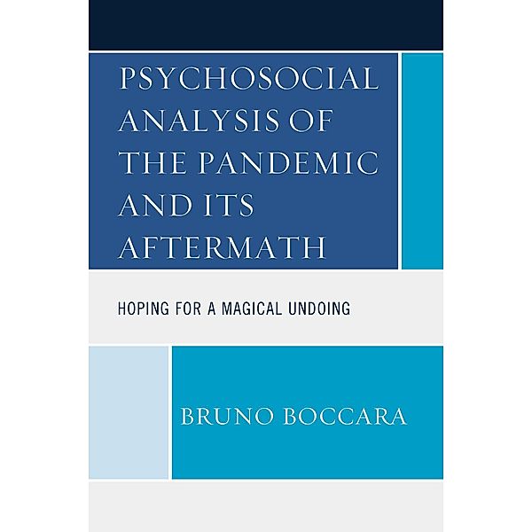 Psychosocial Analysis of the Pandemic and Its Aftermath, Bruno Boccara