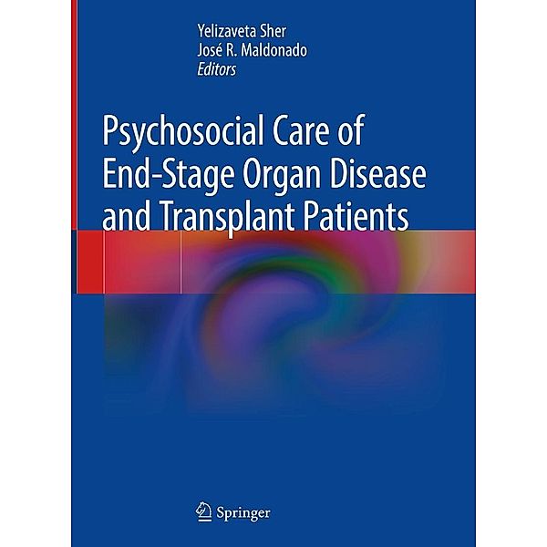 Psychosocial Care of End-Stage Organ Disease and Transplant Patients
