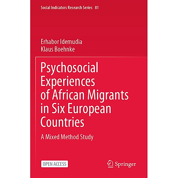 Psychosocial Experiences of African Migrants in Six European Countries, Erhabor Idemudia, Klaus Boehnke