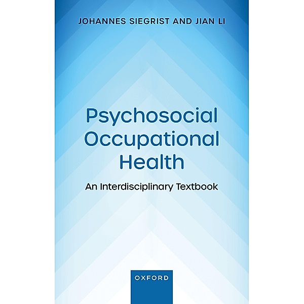 Psychosocial Occupational Health, Johannes Siegrist, Jian Li