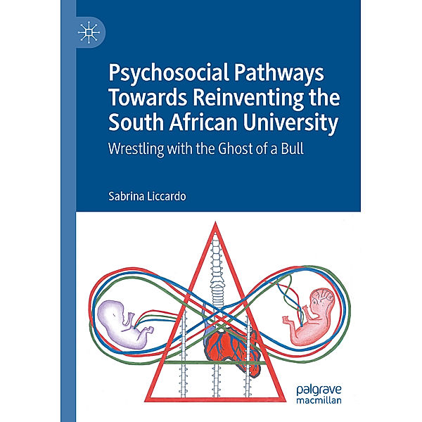 Psychosocial Pathways Towards Reinventing the South African University, Sabrina Liccardo