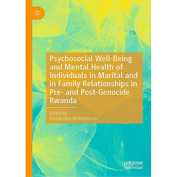 Psychosocial Well-Being and Mental Health of Individuals in Marital and in Family Relationships in Pre- and Post-Genocide Rwanda