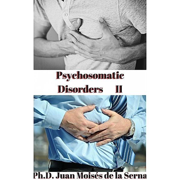 PSYCHOSOMATIC DISORDERS II, Juan Moises de la Serna