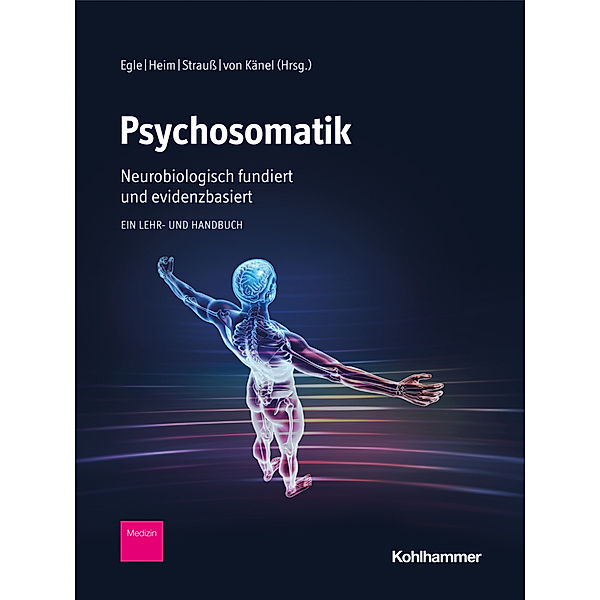 Psychosomatik - Neurobiologisch fundiert und evidenzbasiert