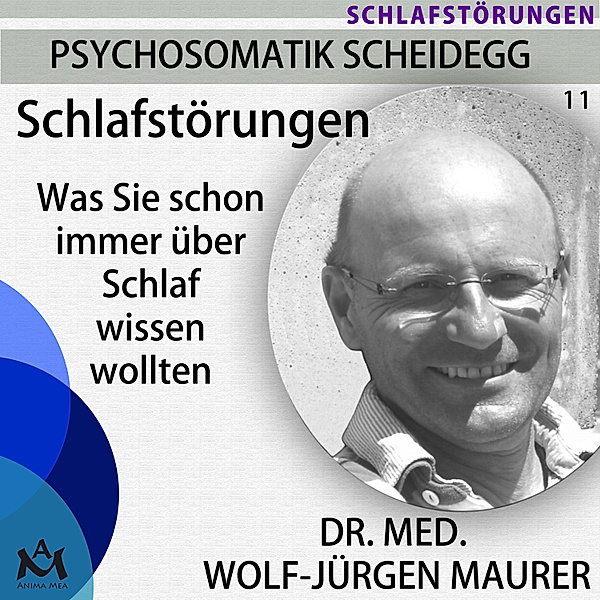 Psychosomatik Scheidegg - 11 - Schlafstörungen, Dr. med. Wolf-Jürgen Maurer