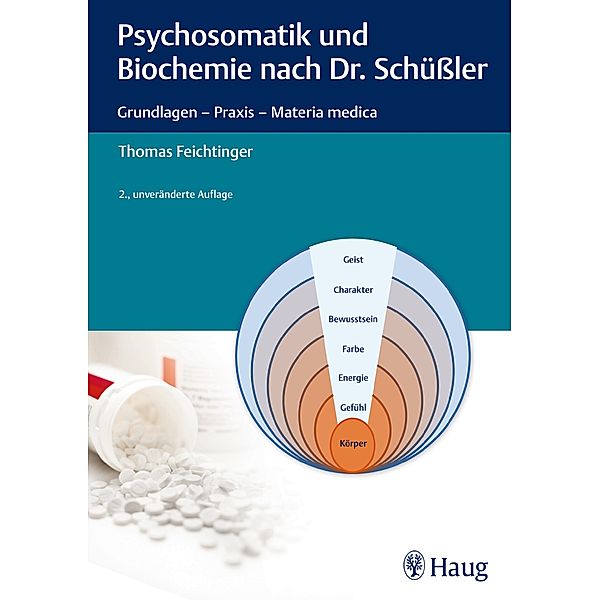Psychosomatik und Biochemie nach Dr. Schüssler, Thomas Feichtinger