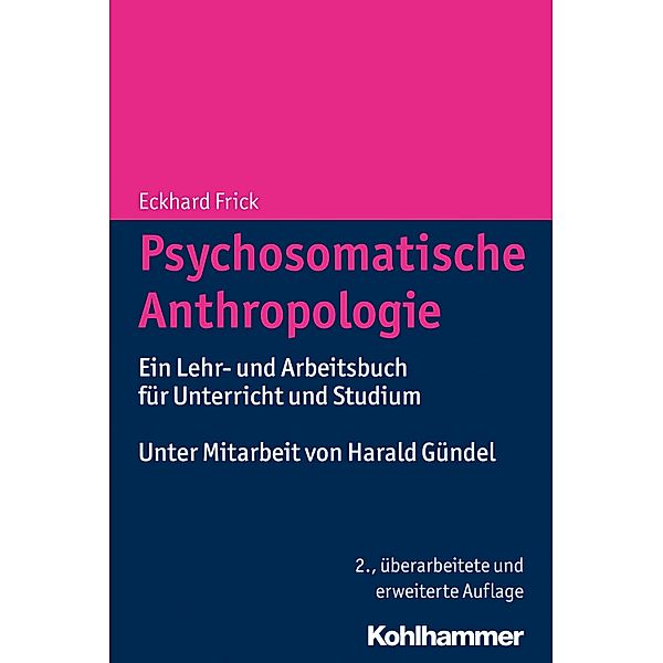 Psychosomatische Anthropologie, Eckhard Frick