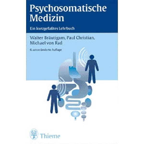 Psychosomatische Medizin, Walter Bräutigam, Christian Paul, Michael von Rad