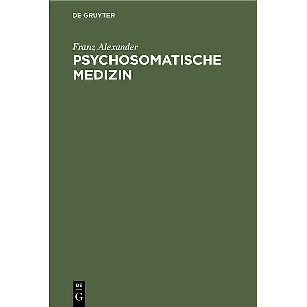 Psychosomatische Medizin, Franz Alexander