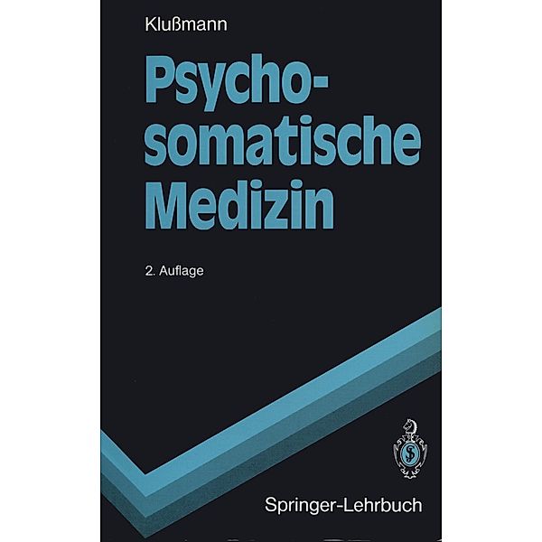 Psychosomatische Medizin / Springer-Lehrbuch, Rudolf Klussmann