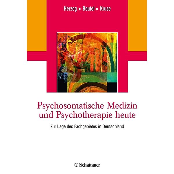 Psychosomatische Medizin und Psychotherapie heute