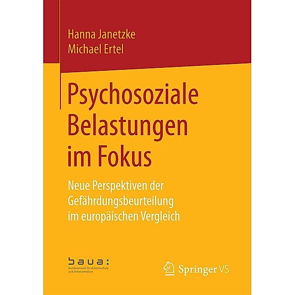 Psychosoziale Belastungen im Fokus, Bundesanstalt für Arbeitsschutz und Arbeitsmedizi, Hanna Janetzke, Michael Ertel