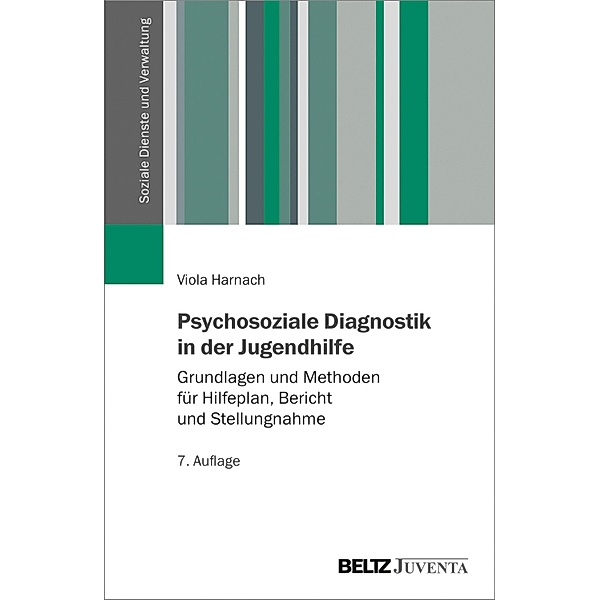 Psychosoziale Diagnostik in der Jugendhilfe / Soziale Dienste und Verwaltung, Viola Harnach