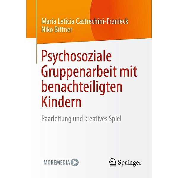 Psychosoziale Gruppenarbeit mit benachteiligten Kindern, Maria Leticia Castrechini-Franieck, Niko Bittner