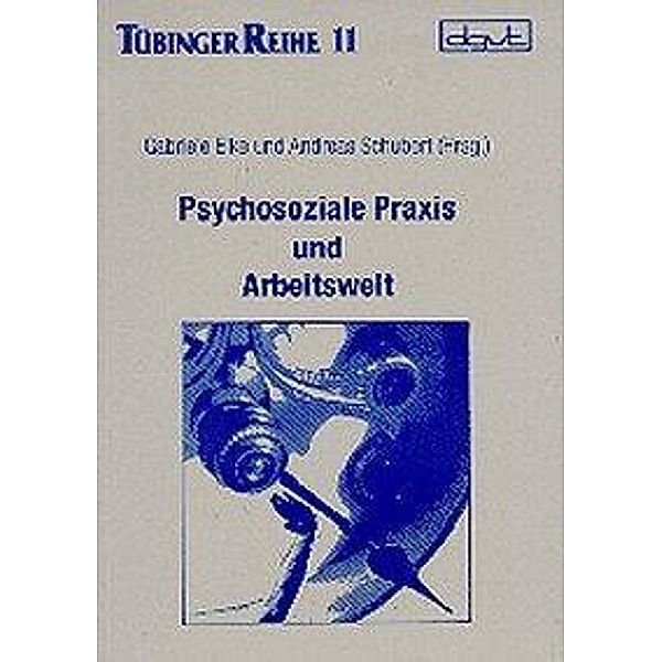 Psychosoziale Praxis und Arbeitswelt