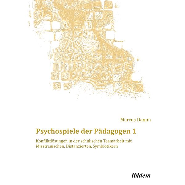 Psychospiele der Pädagogen 1, Marcus Damm