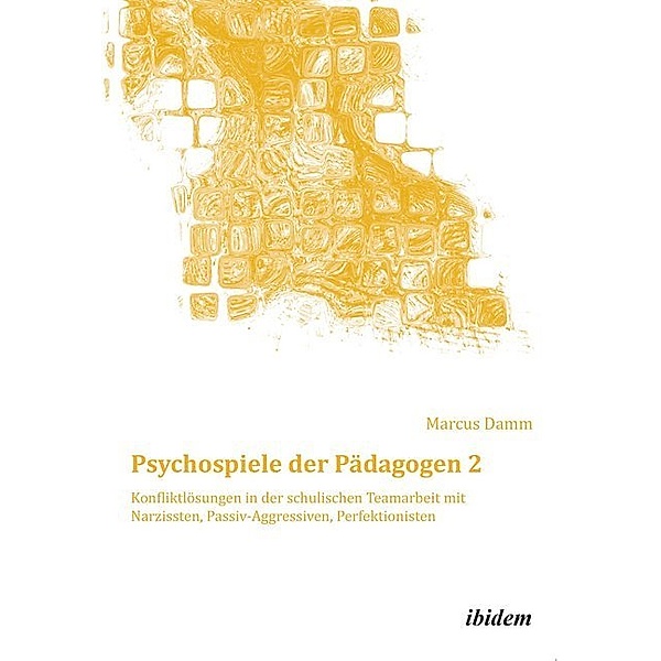 Psychospiele der Pädagogen.Bd.2, Marcus Damm