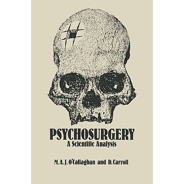 Psychosurgery, M. A. O'Callaghan, D. Carroll