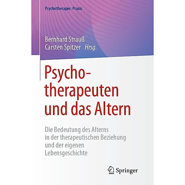 Psychotherapeuten und das Altern / Psychotherapie: Praxis