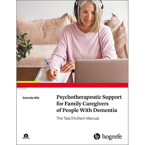 Psychotherapeutic Support for Family Caregivers of People With Dementia, Gabriele Wilz