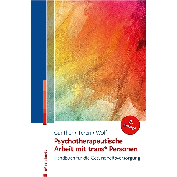 Psychotherapeutische Arbeit mit trans* Personen, Mari Günther, Kirsten Teren, Gisela Wolf