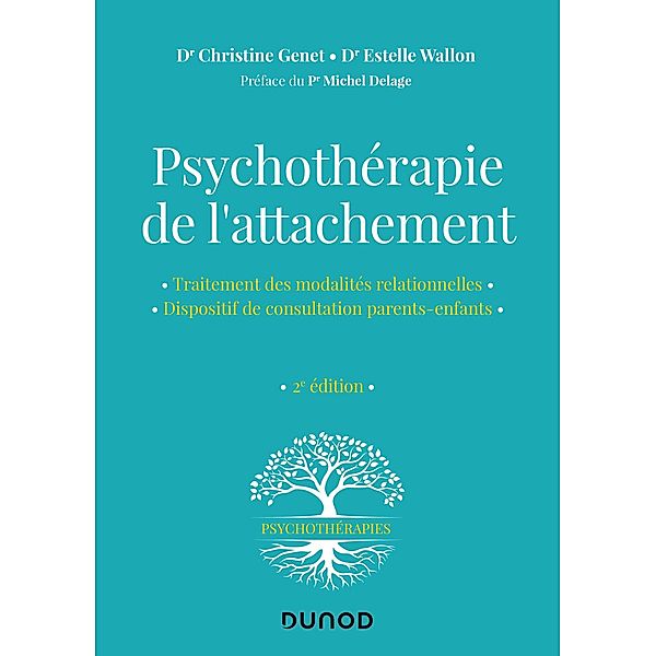 Psychothérapie de l'attachement - 2e éd. / Psychothérapies, Christine Genet, Estelle Wallon