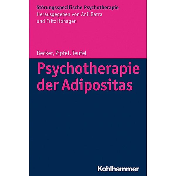 Psychotherapie der Adipositas, Sandra Becker, Stephan Zipfel, Martin Teufel