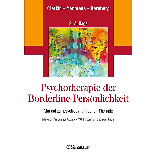 Psychotherapie der Borderline-Persönlichkeit, John F. Clarkin, Frank E. Yeomans, Otto F. Kernberg