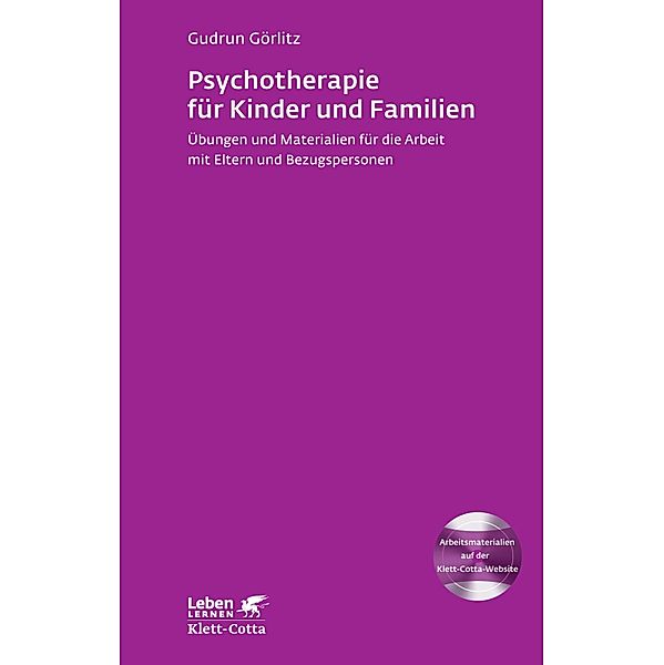 Psychotherapie für Kinder und Familien (Leben Lernen, Bd. 179) / Leben lernen Bd.179, Gudrun Görlitz